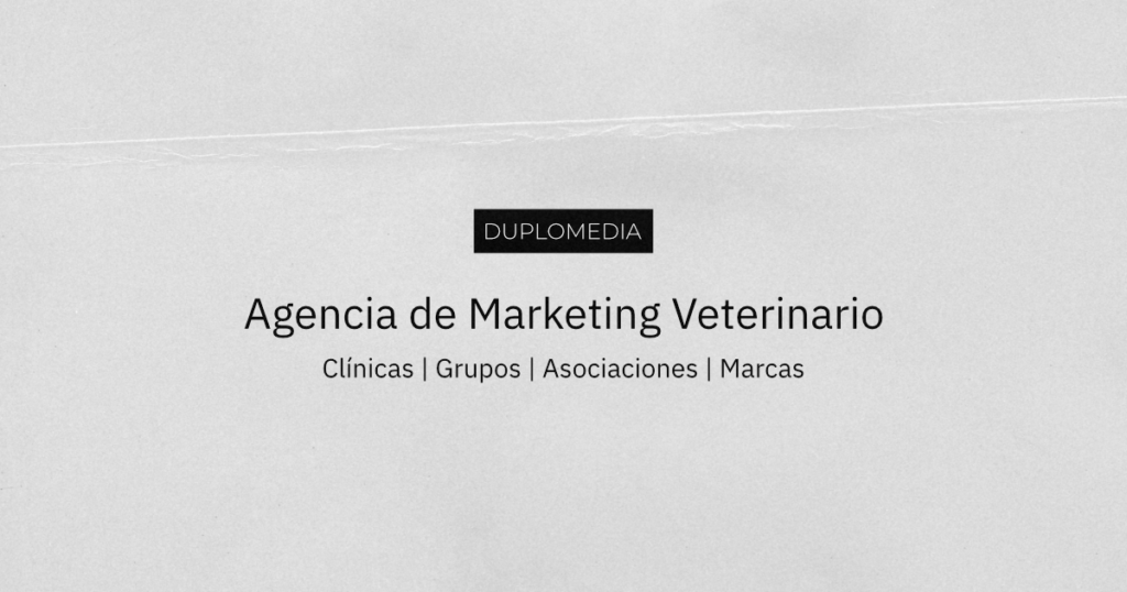 DuploMedia, agencia de marketing veterinario para clínicas, grupos, asociaciones y marcas.